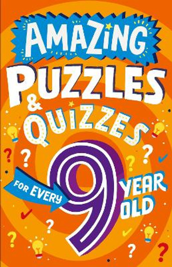 Amazing Puzzles & Quizzes for Every 9 Year Old