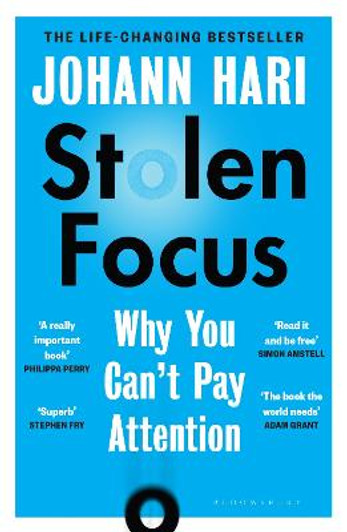 Stolen Focus : Why You Can't Pay Attention PBK / Johann Hari