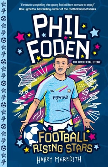 Phil Foden : Football Rising Stars / Harry Meredith