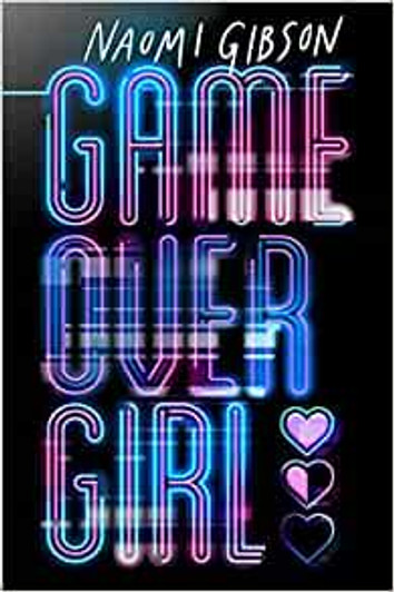 Game Over Girl / Naomi Gibson