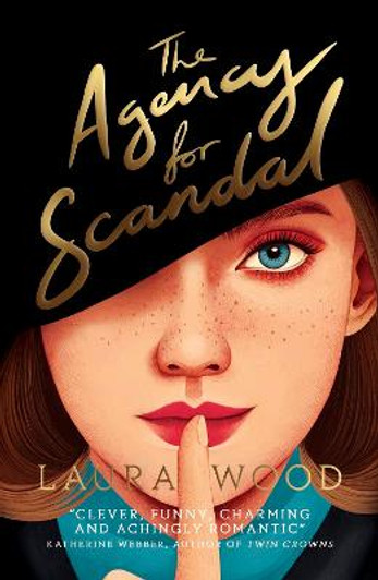 Agency of Scandal, The / Laura Wood