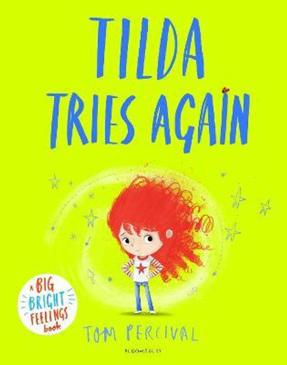 Tilda Tries Again : A Big Bright Feelings Book / Tom Percival