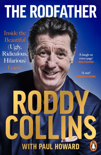 Rodfather: Inside the Beautiful Game PBK / Roddy Collins