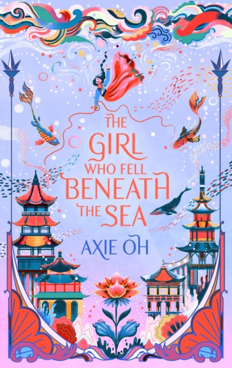 Girl Who Fell Beneath the Sea / Axie Oh