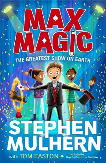 Max Magic: The Greatest Show on Earth (Max Magic 2) / Stephen Mulhern