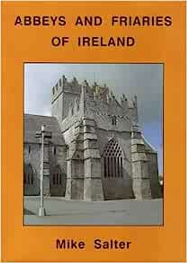 Abbeys & Friaries of Ireland / Mike Salter