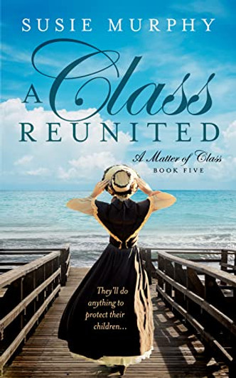 Matter of Class Book 5: A Class Reunited / Susie Murphy