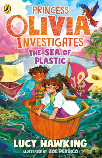 Princess Olivia Investigates: The Sea of Plastic / Lucy Hawking