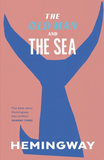 Old Man and the Sea / Ernest Hemingway