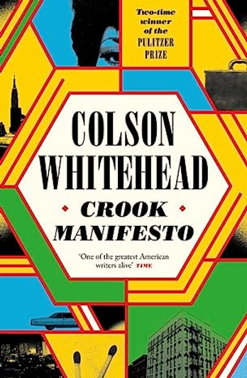 Crook Manifesto / Colson Whitehead