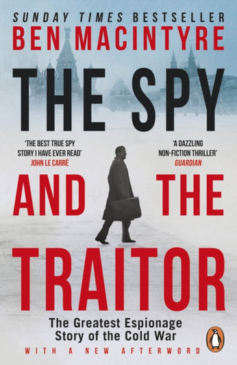 Spy and the Traitor P/B, The / BEN MACINTYRE
