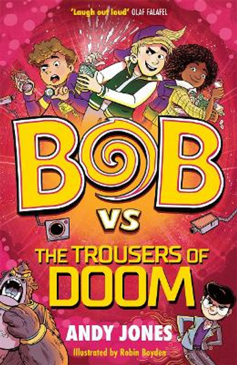 Bob vs the Trousers of Doom / Andy Jones