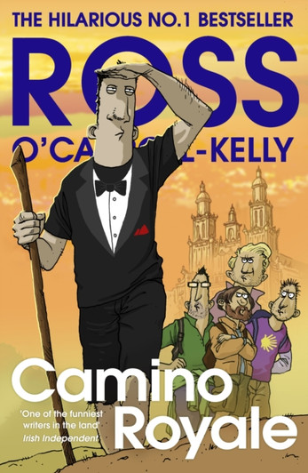 Camino Royale / Ross O'Carroll Kelly