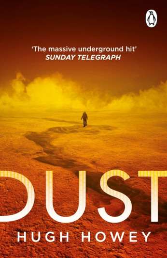 Dust (Silo Trilogy Book 3) / Hugh Howey