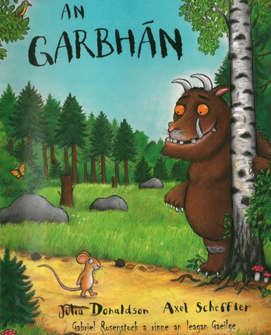 Garbhán, An / Julia Donaldson & Axel Scheffler