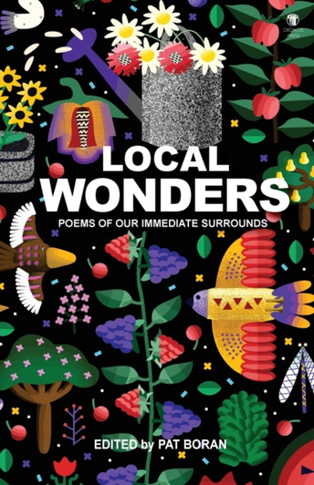 Local Wonders: Poems of Our Immediate Surrounds / Pat Boran