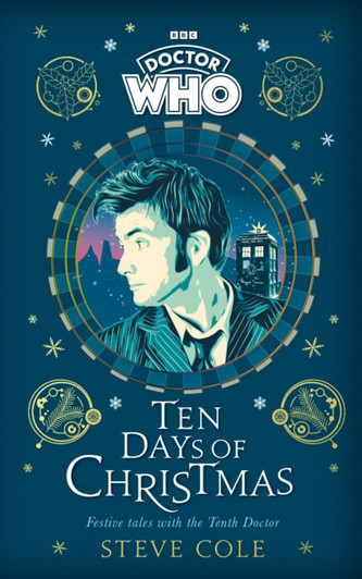 Doctor Who: Ten Days of Christmas / Steve Cole