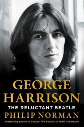 George Harrison: Reluctant Beatle, The / Philip Norman