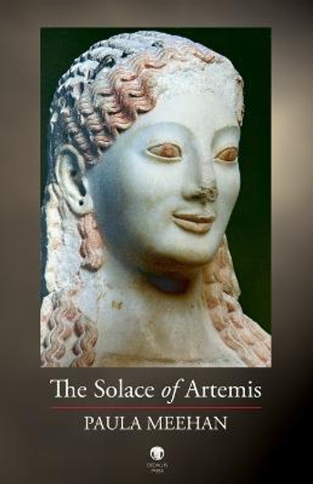 Solace of Artemis, The / Paula Meehan