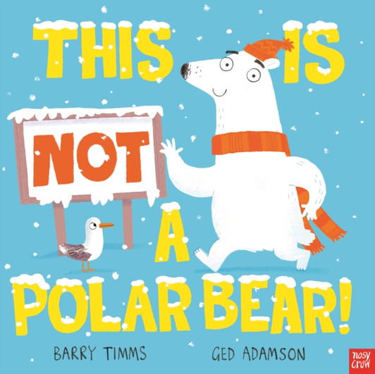 This is NOT a Polar Bear! / Barry Timms