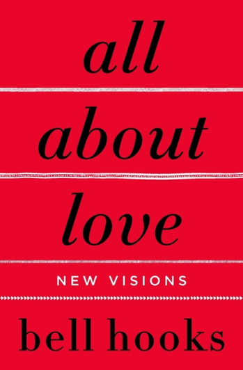 All About Love: New Visions / Bell Hooks