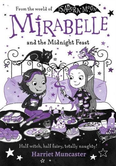 Mirabelle and the Midnight Feast / Harriet Muncaster