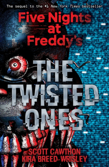 Five Nights at Freddy's: Twisted Ones, The / Scott Cawthon & Kira Breed-Wrisley