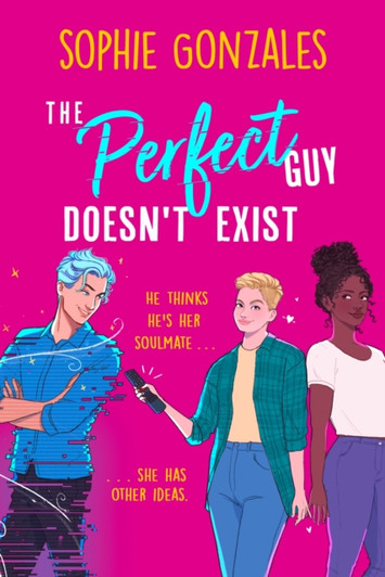 Perfect Guy Doesn't Exist / Sophie Gonzales