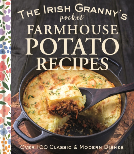 Irish Granny's Pocket Farmhouse Potato Recipes