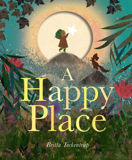 A Happy Place / Britta Teckentrup