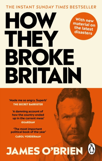 How They Broke Britain PBK / James O' Brien