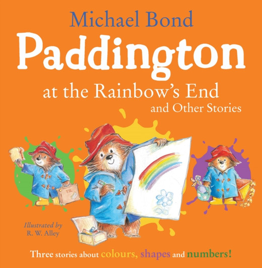 Paddington at the Rainbow’s End and Other Stories Picture Book / Michael Bond