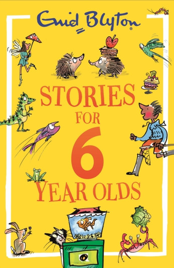 Stories for 6 Year Olds / Enid Blyton
