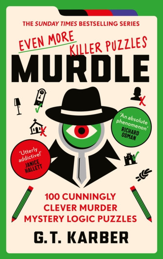 Murdle: Even More Killer Puzzles / G.T. Karber