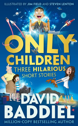 Only Children: Three Hilarious Short Stories PBK / David Baddiel