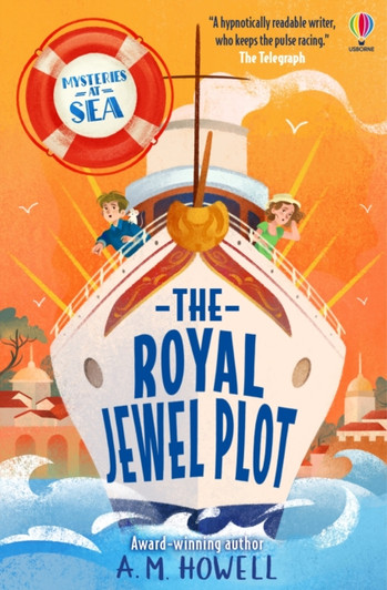 Mysteries at Sea: The Royal Jewel Plot / A.M. Howell