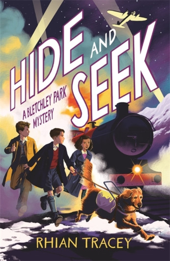 Hide and Seek : A Bletchley Park Mystery / Rhian Tracey