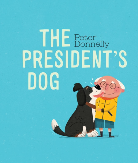 President's Dog Board Book / Peter Donnelly