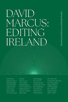 David Marcus: Editing Ireland / Deirdre Madden & Paul Delaney