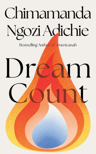 Dream Count / Chimamanda Ngozi Adichie
