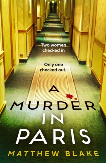 A Murder in Paris / Matthew Blake