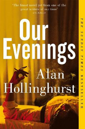 Our Evenings PBK / Alan Hollinghurst