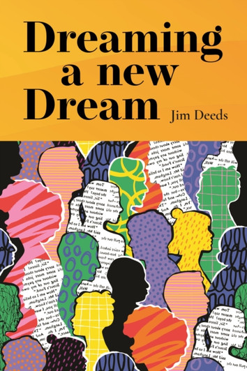 Dreaming A New Dream: Conversations On the Future of the Church in Ireland / Jim Deeds