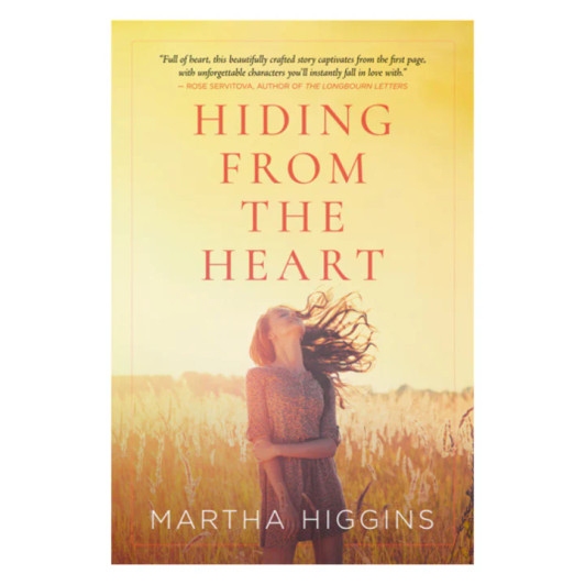 Hiding from the Heart / Martha Higgins