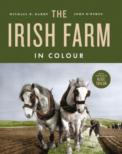 Irish Farm in Colour / Michael B. Barry & John O'Byrne