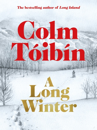 A Long Winter / Colm Toibin