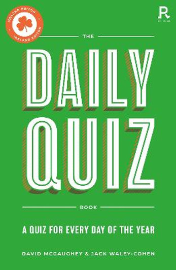 Daily Quiz Book: A Quiz for Every Day of the Year - Irish Edition / David McGaughey & Jack Waley-Cohen