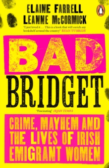 BAD BRIDGET PBK/ ELAINE FARRELL & LEANNE MCCORMACK