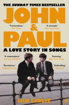 John & Paul: A Love Story in Songs PBK / Ian Leslie