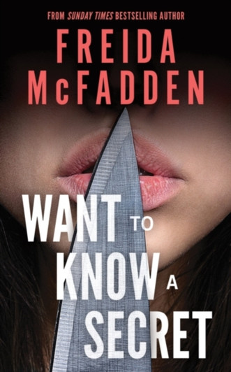 Want to Know a Secret? / Freida McFadden
